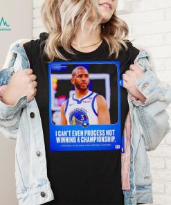Chris Paul I can’t even process not winning a Championship poster shirt