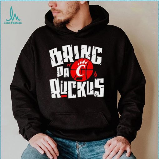 Cincinnati Bearcats basketball Bring da Ruckus logo shirt