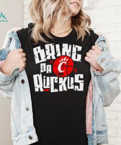 Cincinnati Bearcats basketball Bring da Ruckus logo shirt
