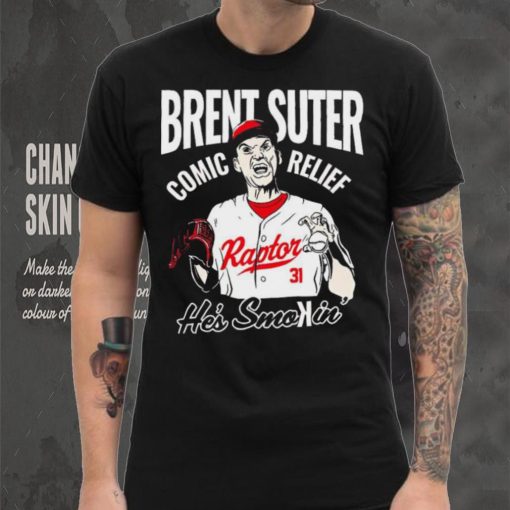 Cincinnati Reds Brent Suter 31 Comic Relief he’s smokin’ shirt