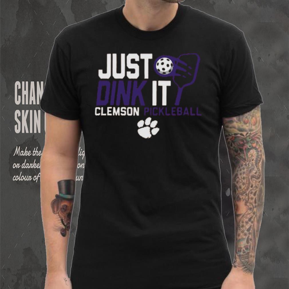 Clemson Tigers Just Dink It Pickleball T Shirt Clemson Tigers Just Dink It Pickleball T Shirt
