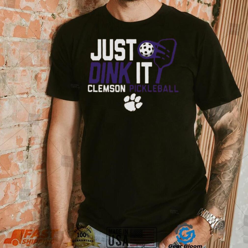 Clemson Tigers Just Dink It Pickleball T Shirt Clemson Tigers Just Dink It Pickleball T Shirt