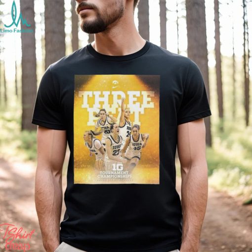 Congrats Iowa Hawkeyes With Three Peat Big 10 Tournament Champions Three Straight Years Shirt