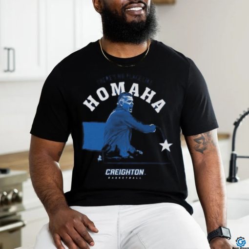 Creighton Bluejays Basketball There’s No Place Like Homaha Shirt