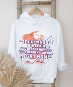 Dabo Swinney Clemson Tigers if Clemson’s a stock you better buy all you freakin’ can buy right now shirt