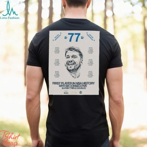 Dallas Mavericks Luka Doncic Is First Player In Nba History With Six Consecutive 30 point Triple Doubles Shirt