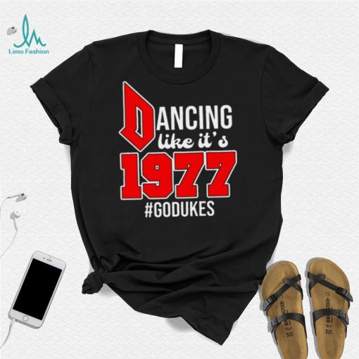 Dancing Like It’s 1977 Godukes T Shirt