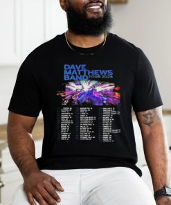 Dave Matthews Tour 2024 Performance Schedule T shirt