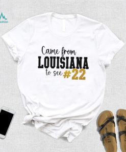 David Eickholt came from Louisiana to see 22 shirt