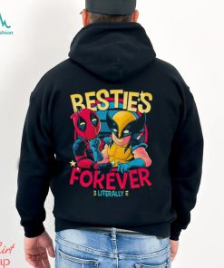 Deadpool and Wolverine Besties forever literally shirt