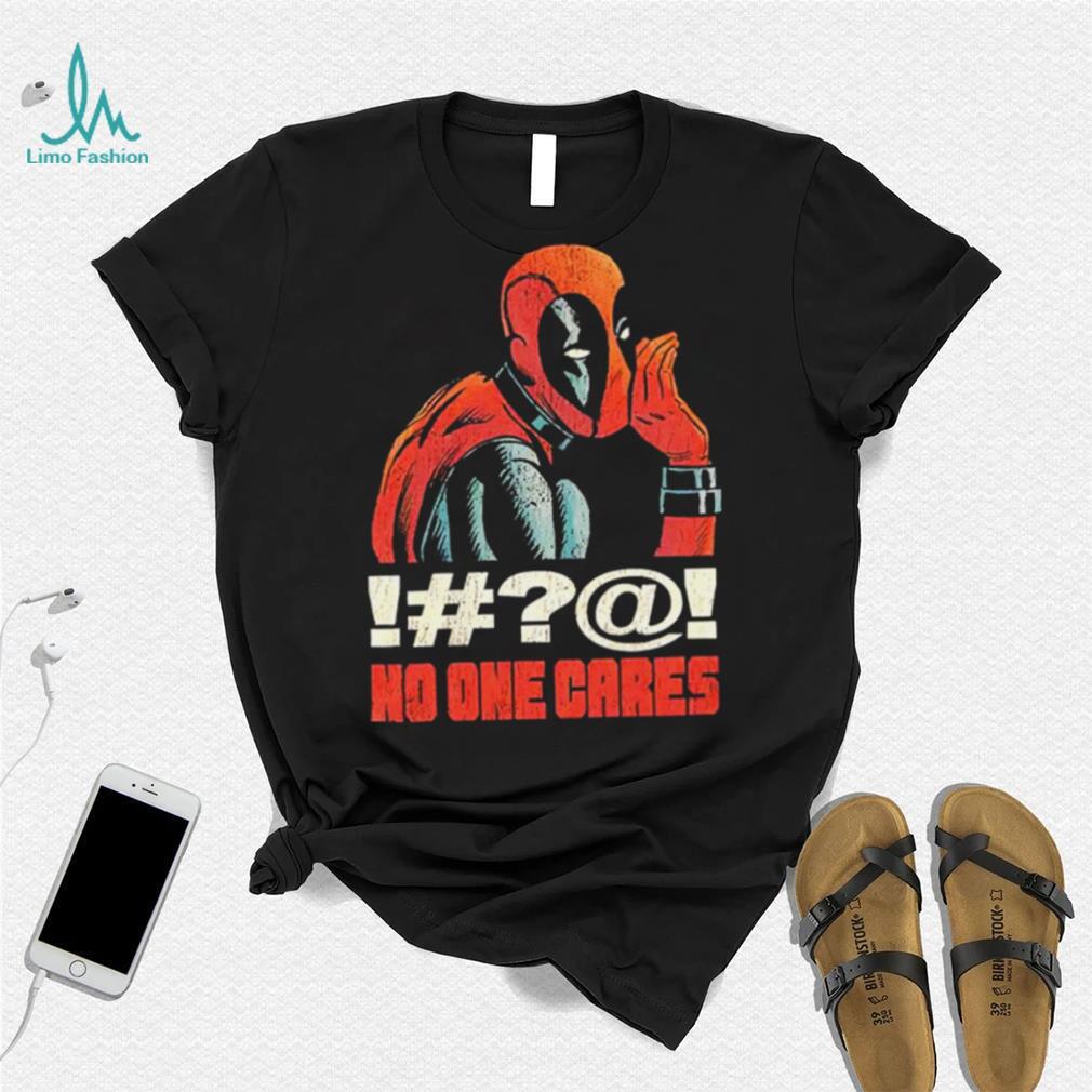 Deadpool no one cares funny shirt Deadpool no one cares funny shirt