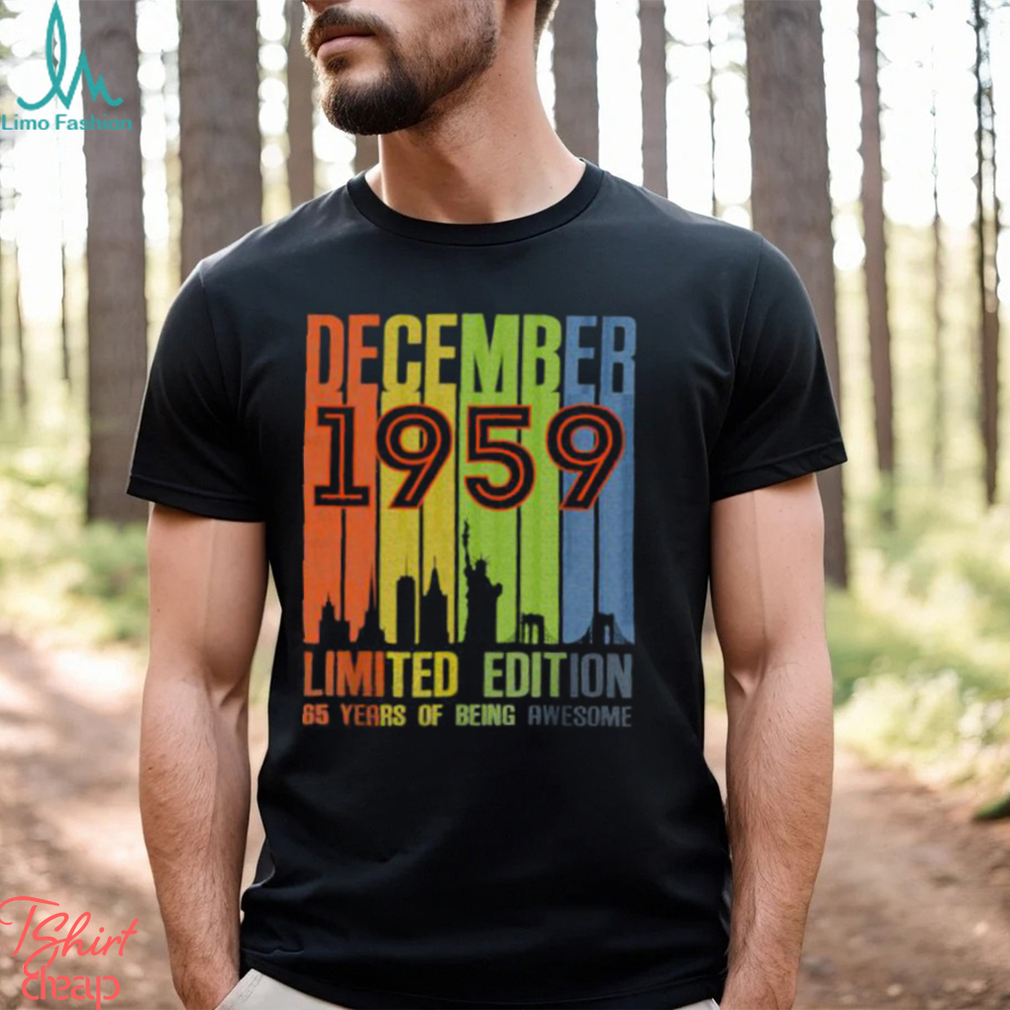 December 1959 65 Years Of Being Awesome Limited Edition Vintage T Shirt December 1959 65 Years Of Being Awesome Limited Edition Vintage T Shirt