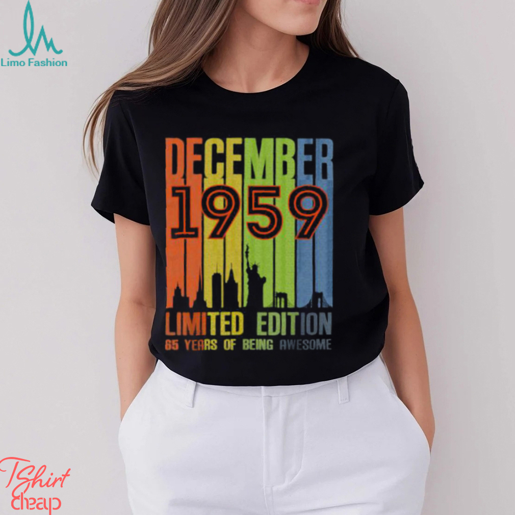 December 1959 65 Years Of Being Awesome Limited Edition Vintage T Shirt December 1959 65 Years Of Being Awesome Limited Edition Vintage T Shirt