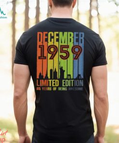 December 1959 65 Years Of Being Awesome Limited Edition Vintage T Shirt, hoodie, sweater, long sleeve and tank top December 1959 65 Years Of Being Awesome Limited Edition Vintage T Shirt