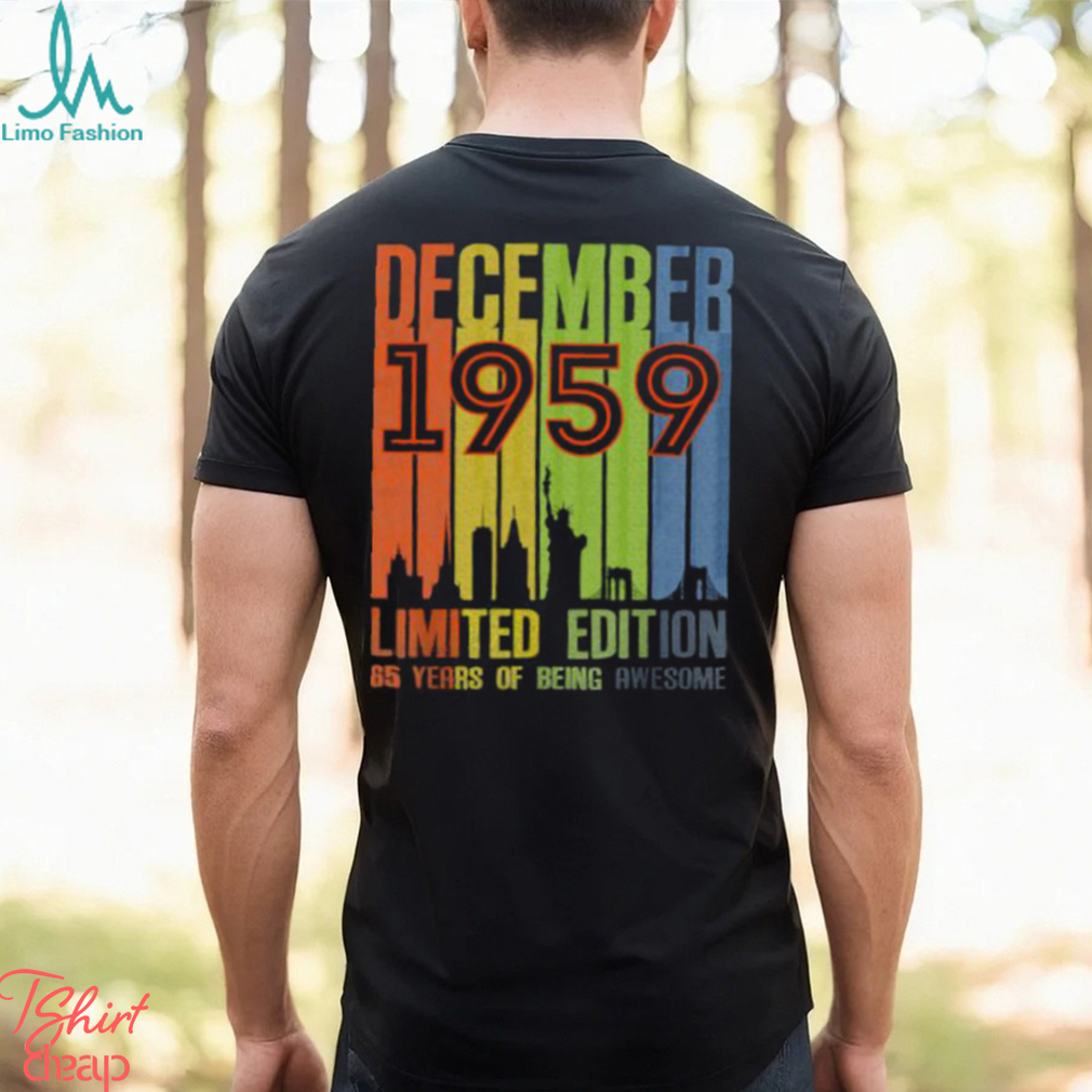 December 1959 65 Years Of Being Awesome Limited Edition Vintage T Shirt December 1959 65 Years Of Being Awesome Limited Edition Vintage T Shirt