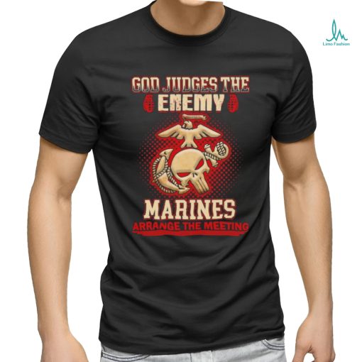 Design god judges the enemy marins arrange the meeting shirt