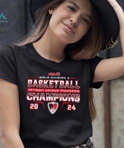 Detroit Edison Pioneers 2024 MHSAA Girls Division D2 Basketball Champions shirt