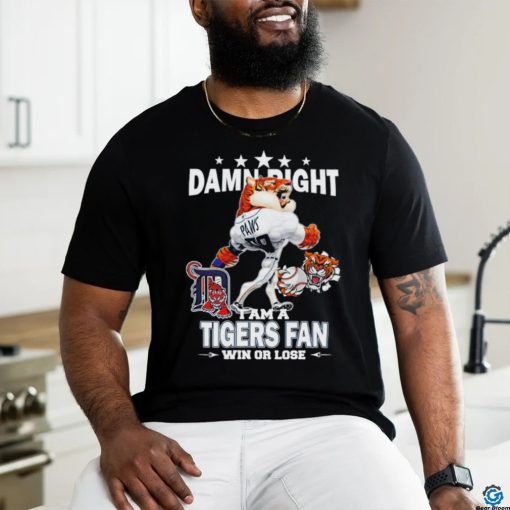Detroit Tigers mascot damn right I am a Yankees fan win or lose shirt