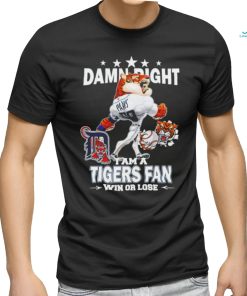 Detroit Tigers mascot damn right I am a Yankees fan win or lose shirt