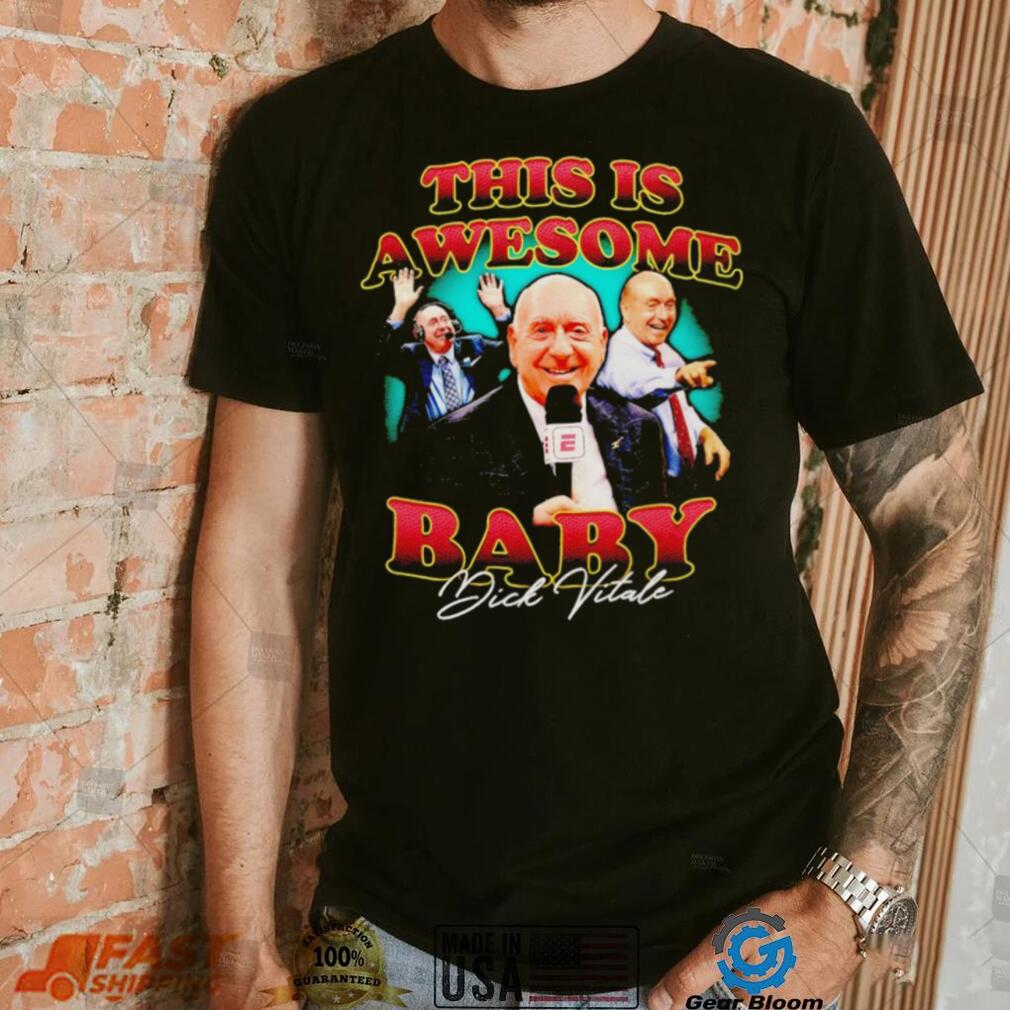 Dick Vitale this is awesome baby signature shirt Dick Vitale this is awesome baby signature shirt