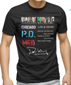 Dick Wolf Chicago Law & Order Pdmed signature shirt