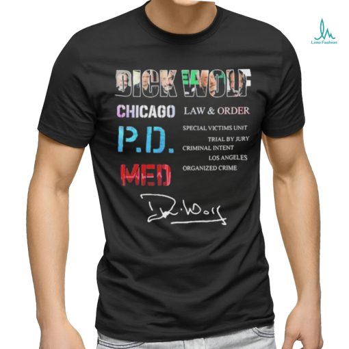 Dick Wolf Chicago Law & Order Pdmed signature shirt