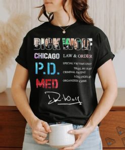 Dick Wolf Chicago Law & Order Pdmed signature shirt