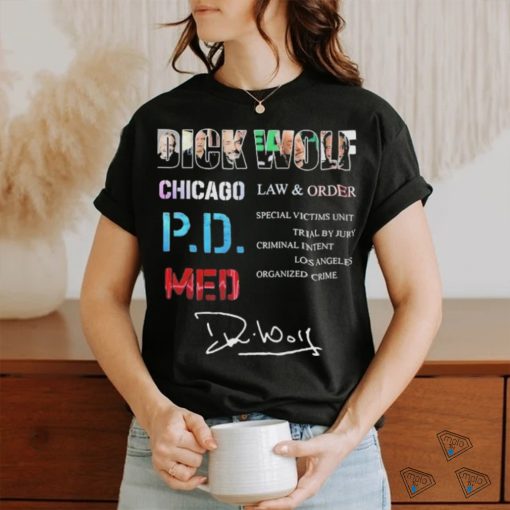 Dick Wolf Chicago Law & Order Pdmed signature shirt