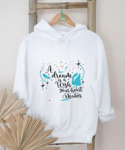 Disney Princess A Dream Is A Wish Your Heart Makes shirt