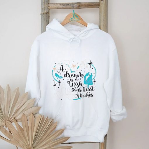 Disney Princess A Dream Is A Wish Your Heart Makes shirt