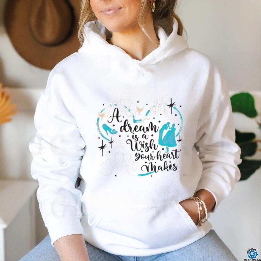 Disney Princess A Dream Is A Wish Your Heart Makes shirt Disney Princess A Dream Is A Wish Your Heart Makes shirt