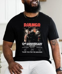 Django Unchained 12nd Anniversary 2012 2024 Thank You For The Memories Signatures Shirt