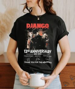 Django Unchained 12nd Anniversary 2012 2024 Thank You For The Memories Signatures Shirt