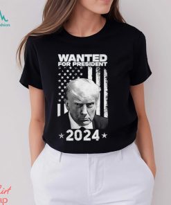 Donald Trump Wanted For U.S. President 2024 T Shirt