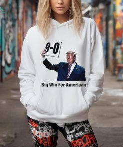 Donald Trump on 9 0 big win for American shirt