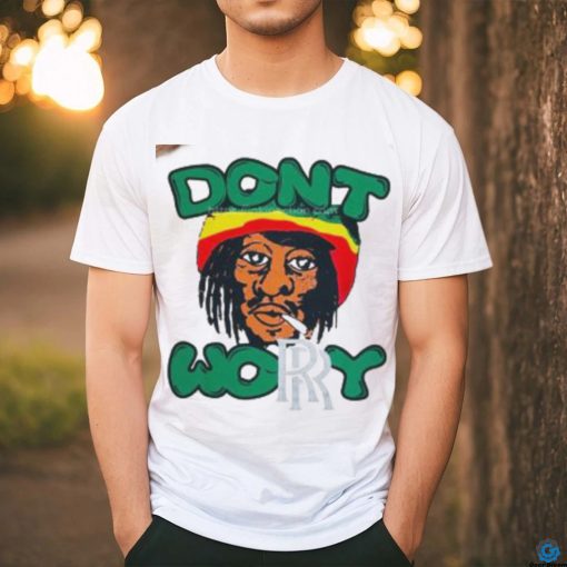 Don’t Worry Bob Marley Tee Shirts