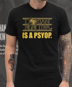 Dorian Electra is a psyop shirt, hoodie, sweater, long sleeve and tank top Dorian Electra is a psyop shirt