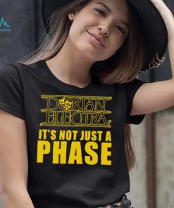 Dorian Electra it’s not just a phase shirt