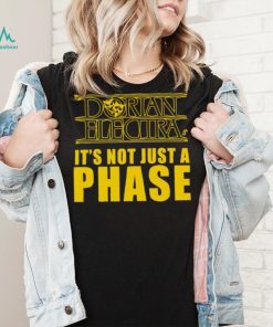Dorian Electra it’s not just a phase shirt