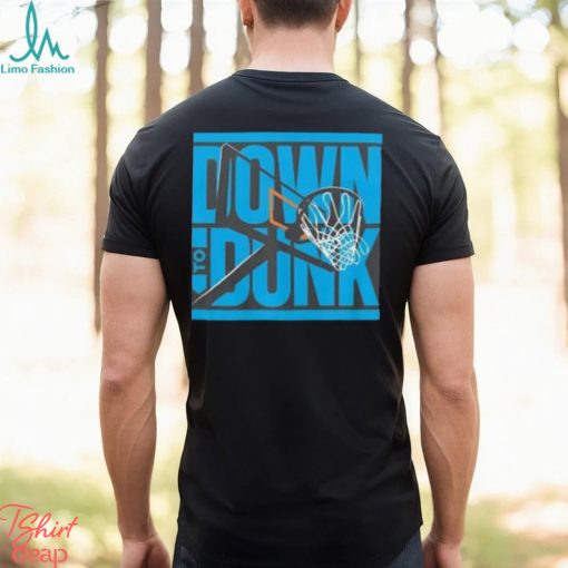 Down To Dunk Basketball Shirt