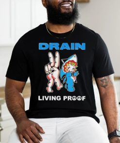 Drain Kewpie Flash Living Proof Shirt