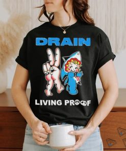 Drain Kewpie Flash Living Proof Shirt