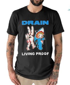 Drain Kewpie Flash Living Proof Shirt