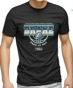 Drake Team 2024 NCAA Division I Women's Basketball Champion Four It All March Madness shirt