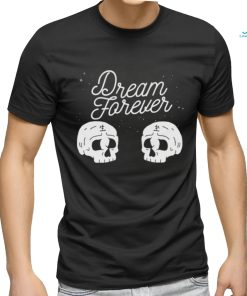 Dream Forever Skull T shirt