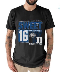 Duke Blue Devils Sweet 16 DI Women’s Basketball Four It All 2024 Shirt
