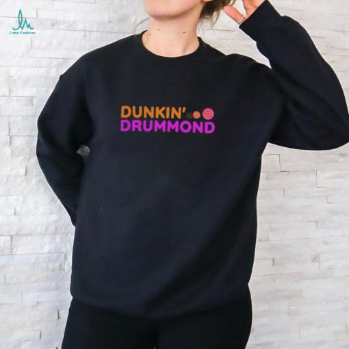 Dunkin Drummond Shirt Dunkin T Shirt