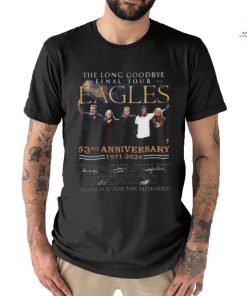 Eagles The Long Goodbye Final Tour 53Rd Anniversary 1971 2024 T Shirt