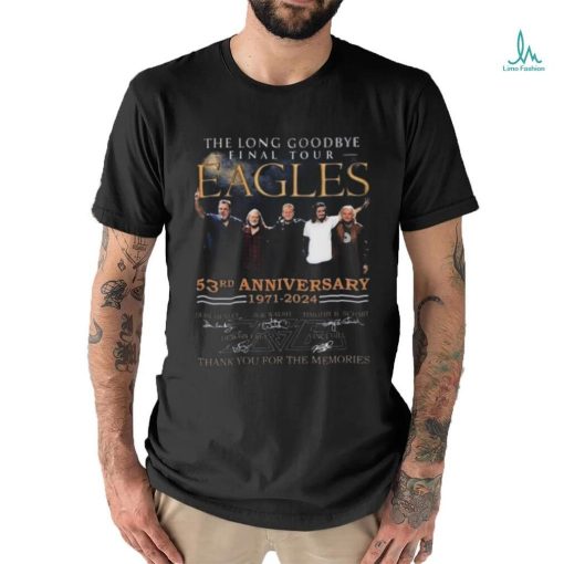 Eagles The Long Goodbye Final Tour 53Rd Anniversary 1971 2024 T  Shirt