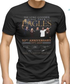 Eagles The Long Goodbye Final Tour 53Rd Anniversary 1971 2024 T Shirt